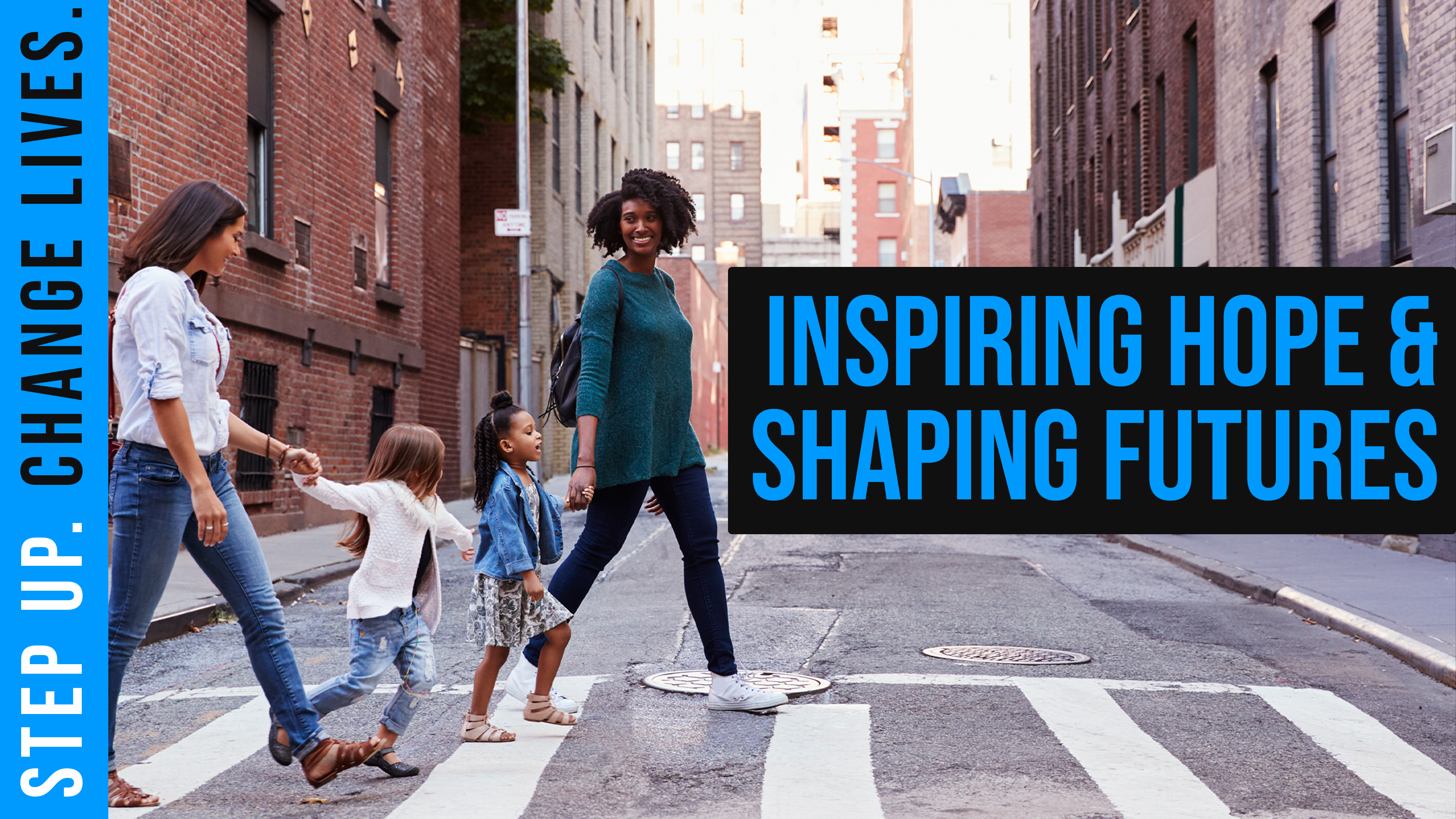 Step Up, Change Lives - annual fundraiser graphic with two women and two children crossing a NYC street